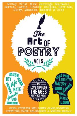 The Art of Poetry: AQA Love Poems Through the Ages, Post 1900 poems - Atherton, Carol, and Browning, James, and Galleymore, Isabel