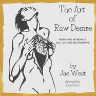 The Art of Raw Desire