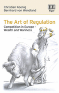 The Art of Regulation: Competition in Europe - Wealth and Wariness