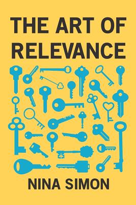 The Art of Relevance - Moscone, Jon (Introduction by), and Simon, Nina