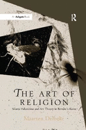 The Art of Religion: Sforza Pallavicino and Art Theory in Bernini's Rome