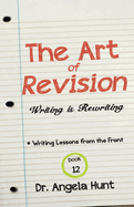 The Art of Revision: Writing is Rewriting