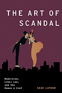 The Art of Scandal: Modernism, Libel Law, and the Roman a Clef
