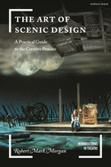 The Art of Scenic Design: A Practical Guide to the Creative Process