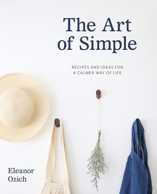 The Art of Simple - Ozich, Eleanor