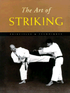 The Art of Striking: Principles & Techniques - Tedeschi, Marc