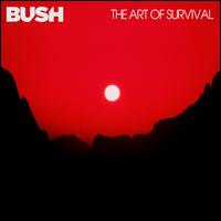 The Art of Survival - Bush