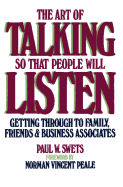 The Art of Talking So That People Will Listen: Getting Through to Family, Friends, and Business Associates