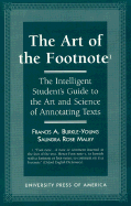The Art of the Footnote: The Intelligent Student's Guide to the Art and Science of Annotating Texts