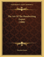 The Art of the Handwriting Expert (1900)