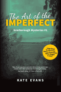 The Art of the Imperfect: A Murder Mystery Set in Scarborough, North Yorkshire