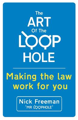 The Art of the Loophole: David Beckham's lawyer teaches you how to make the law work for you - Freeman, Nick
