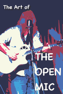 The Art of the Open Mic