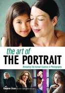 The Art of the Portrait: Revealing the Human Essence in Photography