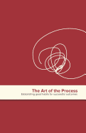 The Art of the Process: Establishing Good Habits for Successful Outcomes