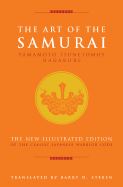 The Art of the Samurai: Yamamoto Tsunetomo's Hagakure