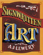The Art of the Signwriters - Lewery, A.J.