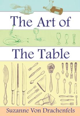 The Art of the Table - Von Drachenfels, Suzanne