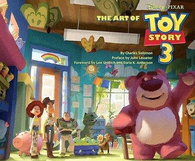 The Art of Toy Story 3 - Solomon, Charles, and Lasseter, John (Preface by), and Unkrich, Lee (Foreword by)