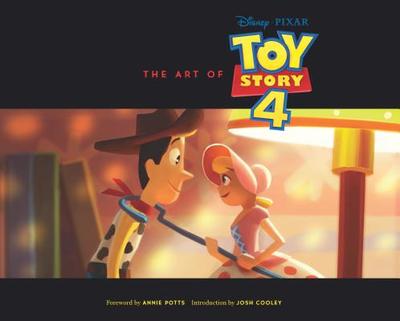The Art of Toy Story 4 - Cooley, Josh (Introduction by), and Potts, Annie (Foreword by)