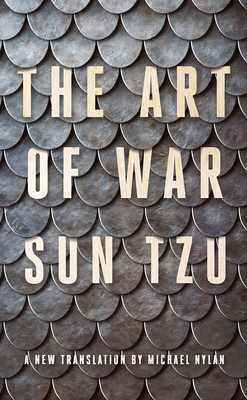 The Art of War: A New Translation by Michael Nylan - Tzu, Sun, and Nylan, Michael (Translated by)