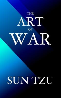 The Art of War: A New Translation - Tzu, Sun, and Filibooks (Translated by)
