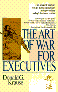 The Art of War for Executives - Krause, Donald G