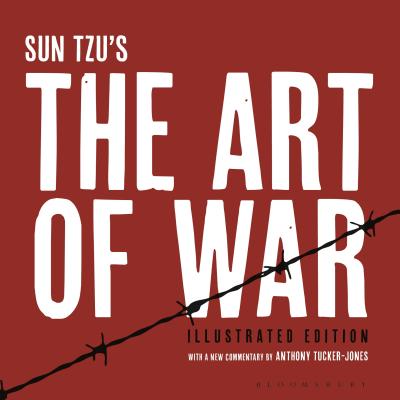 The Art of War: Illustrated Edition - Sun, Tzu, and Tucker-Jones, Anthony