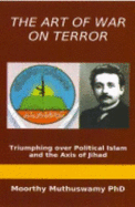 The Art of War on Terror: Triumphing Over Political Islam and Axis of Jihad