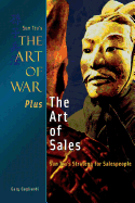 The Art of War Plus the Art of Sales: Sun Tzu's Strategy for Salespeople