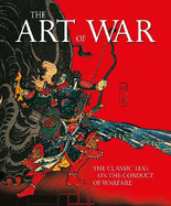 The Art of War: The Classic Text on the Conduct of Warfare