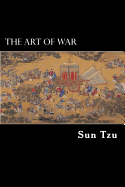 The Art of War: The Oldest Military Treatise in the World