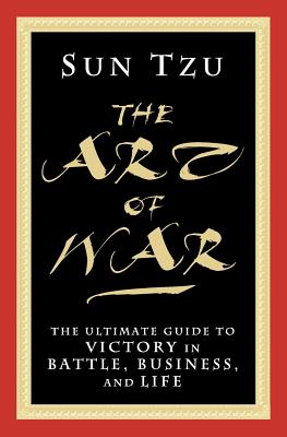 The Art of War: The Ultimate Guide to Victory in Battle, Business, and Life - Conrad, Charles, and Tzu, Sun