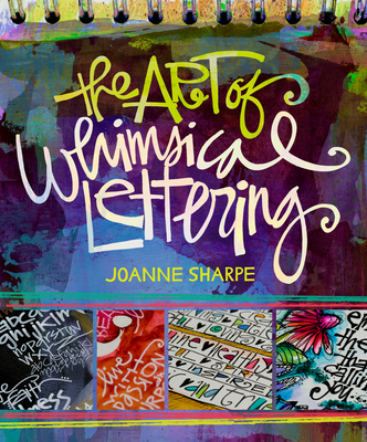 The Art of Whimsical Lettering - Sharpe, Joanne