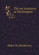 The Art Treasures of Washington
