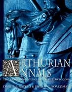 The Arthurian Annals: The Tradition in English from 1250 to 2000