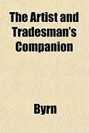 The Artist and Tradesman's Companion