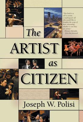 The Artist as Citizen - Polisi, Joseph W