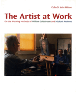 The Artist at Work: On the Working Methods of William Coldstream and Michael Andrews