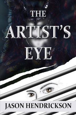 The Artist's Eye - Hendrickson, Jason