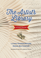 The Artist's Library: A Field Guide