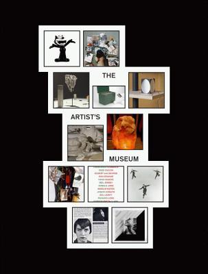 The Artist's Museum - Byers, Dan, and Cooke, Lynne (Contributions by), and Schaffner, Ingrid (Contributions by)