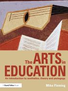 The Arts in Education: An Introduction to Aesthetics, Theory and Pedagogy