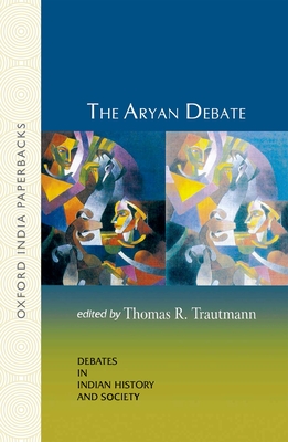 The Aryan Debate - Trautmann, Thomas R (Editor)