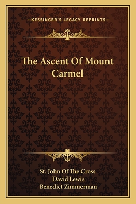 The Ascent Of Mount Carmel - St John of the Cross, and Lewis, David (Translated by), and Zimmerman, Benedict (Editor)