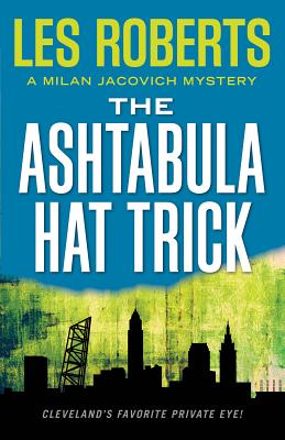 The Ashtabula Hat Trick - Roberts, Les, Dr.