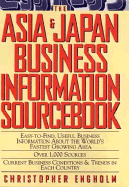 The Asia & Japan Business Information Sourcebook - Engholm, Christopher