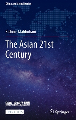 The Asian 21st Century - Mahbubani, Kishore
