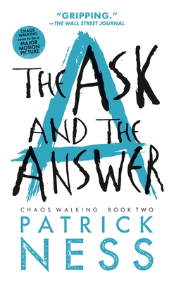 The Ask and the Answer (with Bonus Short Story): Chaos Walking: Book Two - Ness, Patrick