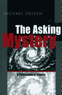 The Asking Mystery: A Philosophical Inquiry